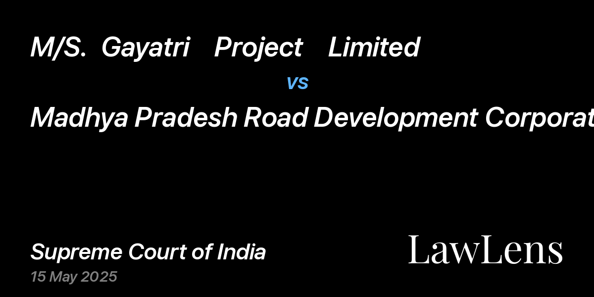 Preview image for M/S.  Gayatri    Project    Limited vs. Madhya Pradesh Road Development Corporation Limited