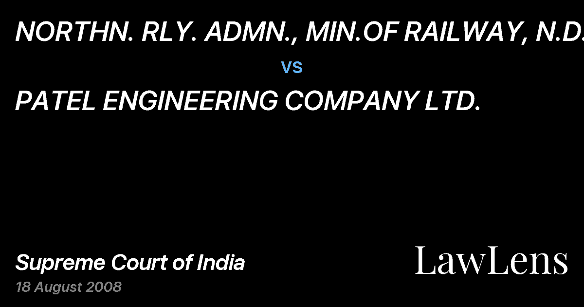 Preview image for NORTHN. RLY. ADMN., MIN.OF RAILWAY, N.D. vs. PATEL ENGINEERING COMPANY LTD.