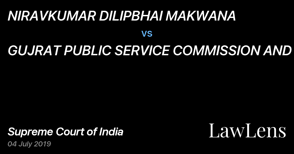 Preview image for NIRAVKUMAR DILIPBHAI MAKWANA vs. GUJRAT PUBLIC SERVICE COMMISSION AND ORS