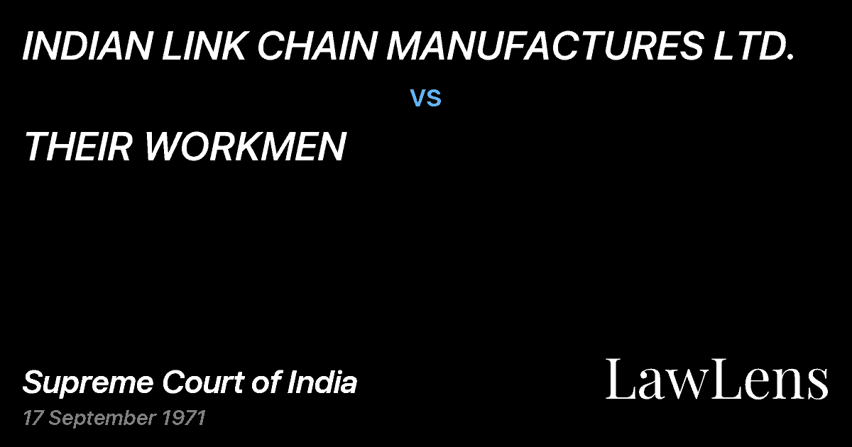 Preview image for INDIAN LINK CHAIN MANUFACTURES LTD. vs. THEIR WORKMEN