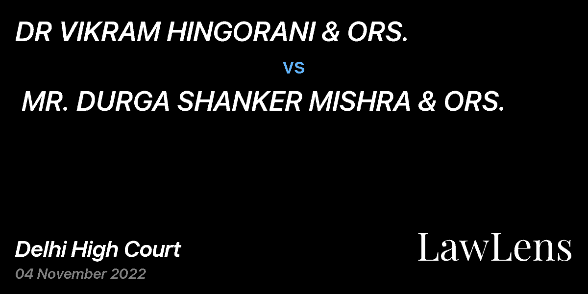 Preview image for DR VIKRAM HINGORANI & ORS.  vs.  MR. DURGA SHANKER MISHRA & ORS.