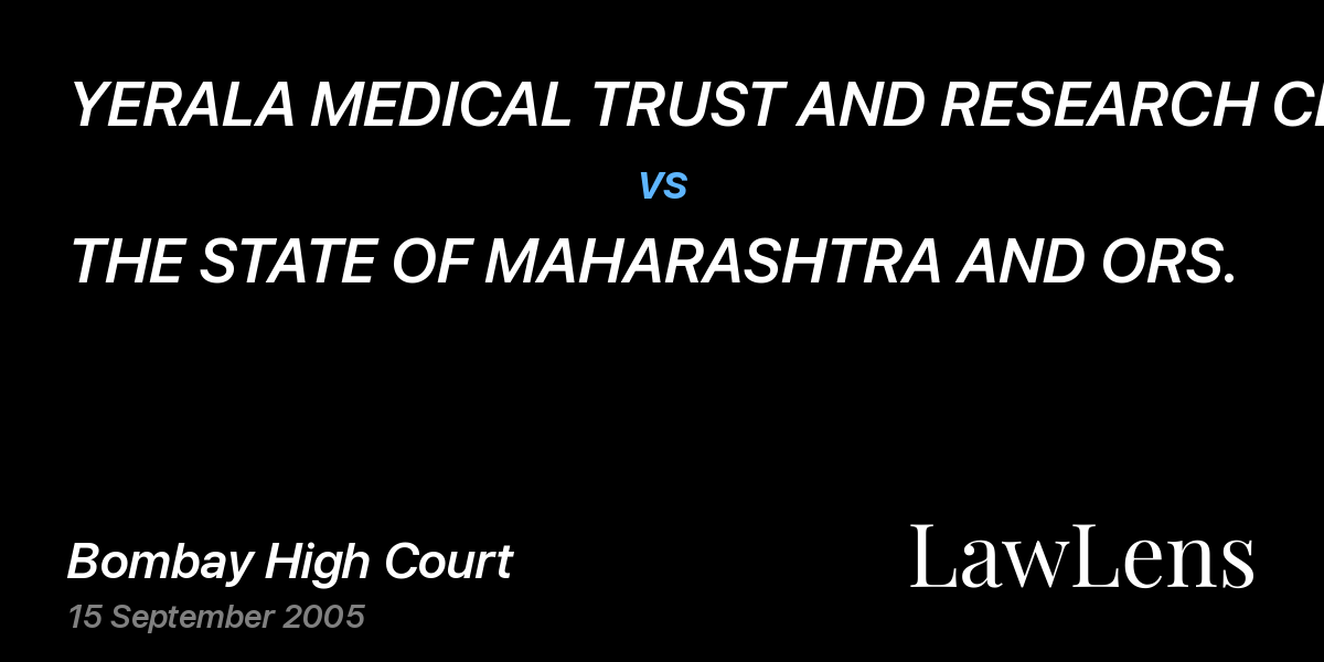 Preview image for YERALA MEDICAL TRUST AND RESEARCH CENTRE AND ANR. vs. THE STATE OF MAHARASHTRA AND ORS.