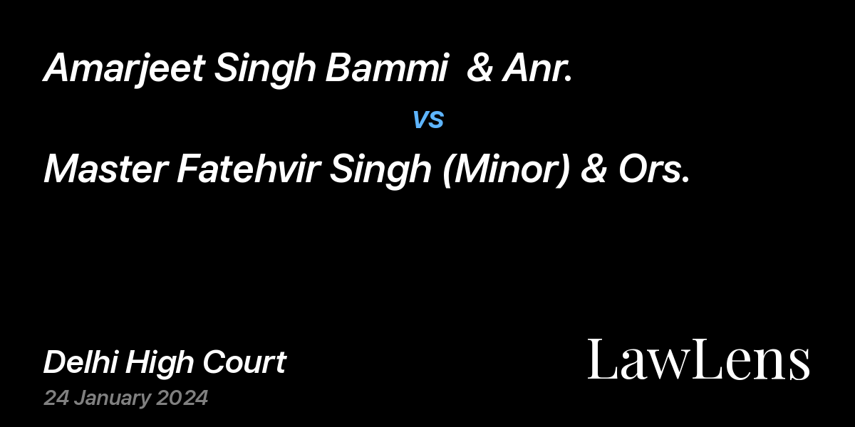 Preview image for Amarjeet Singh Bammi  & Anr. vs. Master Fatehvir Singh (Minor) & Ors.