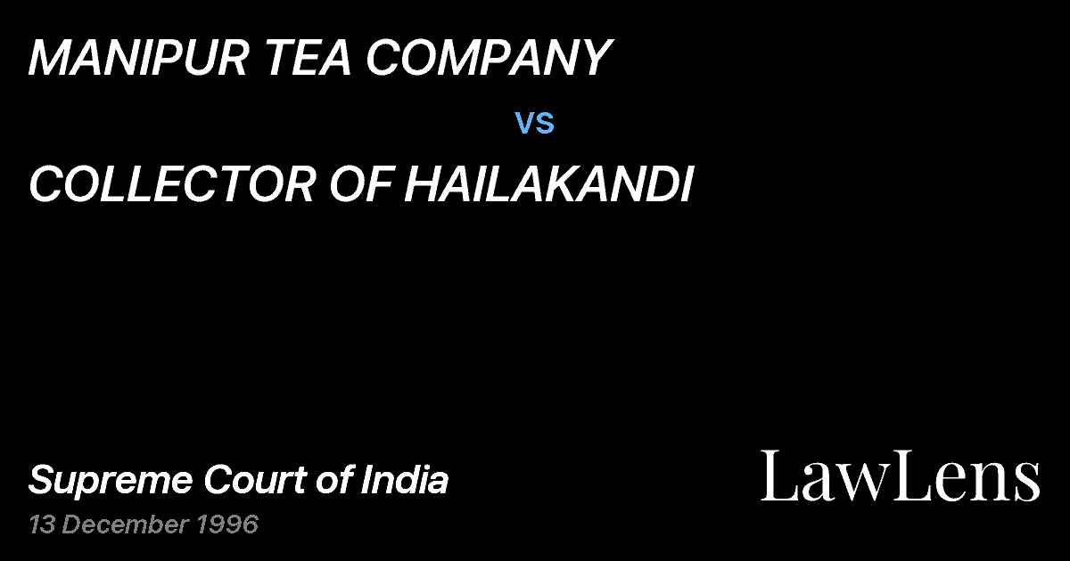 Preview image for MANIPUR TEA COMPANY vs. COLLECTOR OF HAILAKANDI