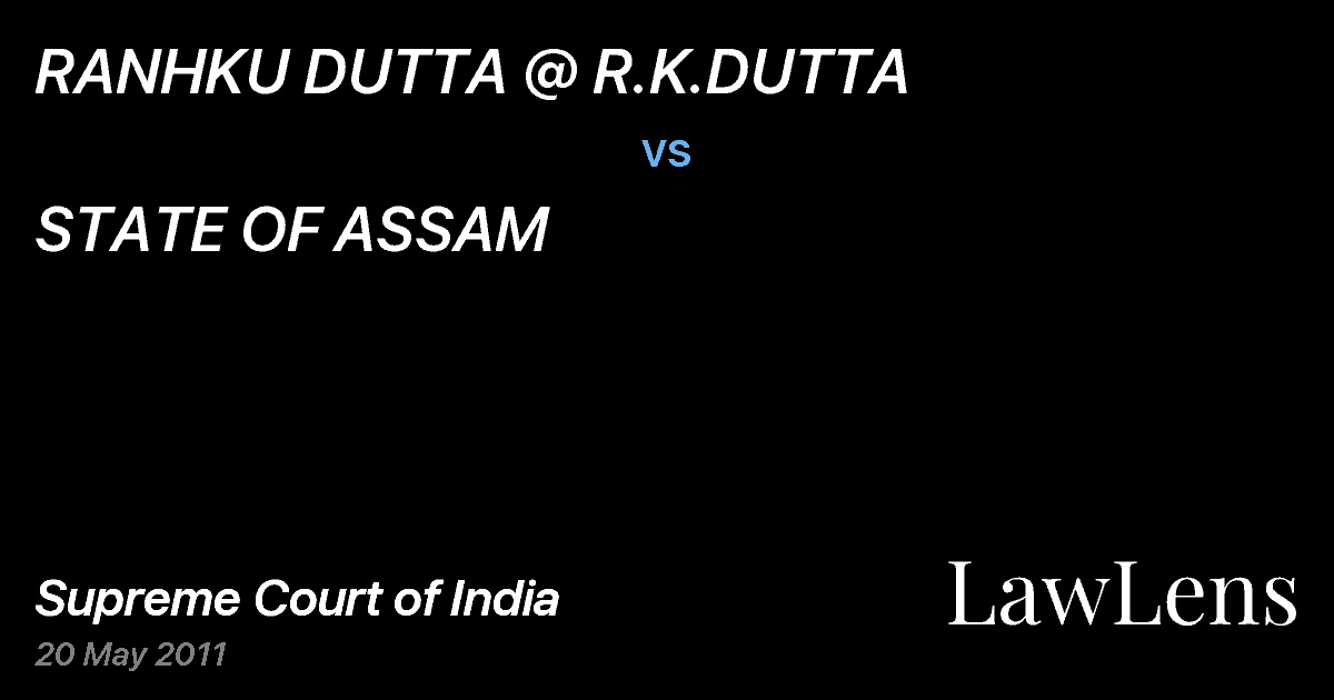 Preview image for RANHKU DUTTA @ R.K.DUTTA vs. STATE OF ASSAM