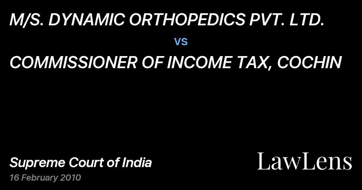 Preview image for M/S. DYNAMIC ORTHOPEDICS PVT. LTD. vs. COMMISSIONER OF INCOME TAX, COCHIN