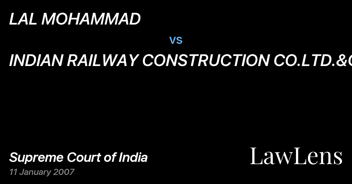 Preview image for LAL MOHAMMAD vs. INDIAN RAILWAY CONSTRUCTION CO.LTD.&ORS.