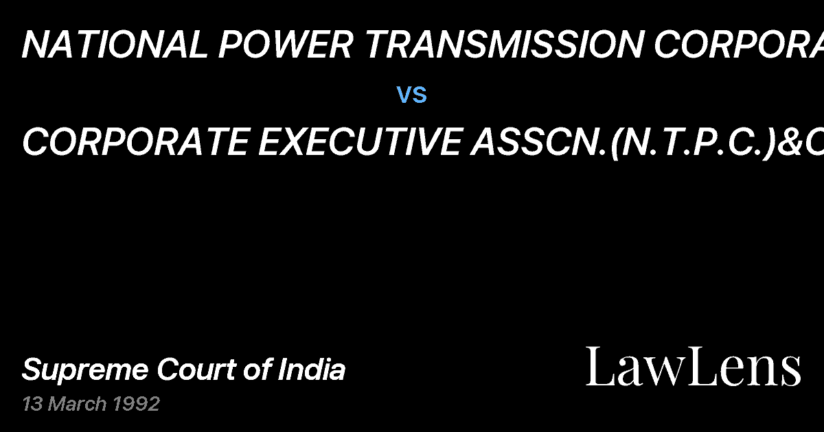 Preview image for NATIONAL POWER TRANSMISSION CORPORATION vs. CORPORATE EXECUTIVE ASSCN.(N.T.P.C.)&ORS