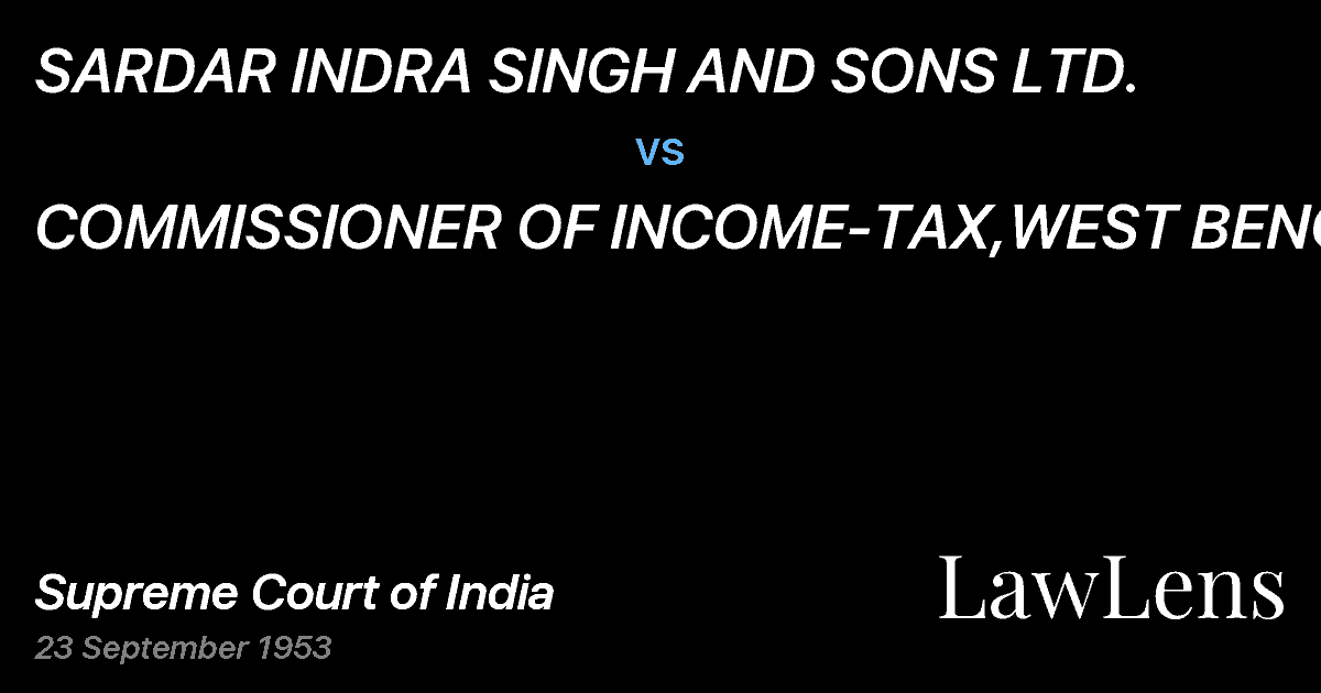 Preview image for SARDAR INDRA SINGH AND SONS LTD. vs. COMMISSIONER OF INCOME-TAX,WEST BENGAL.