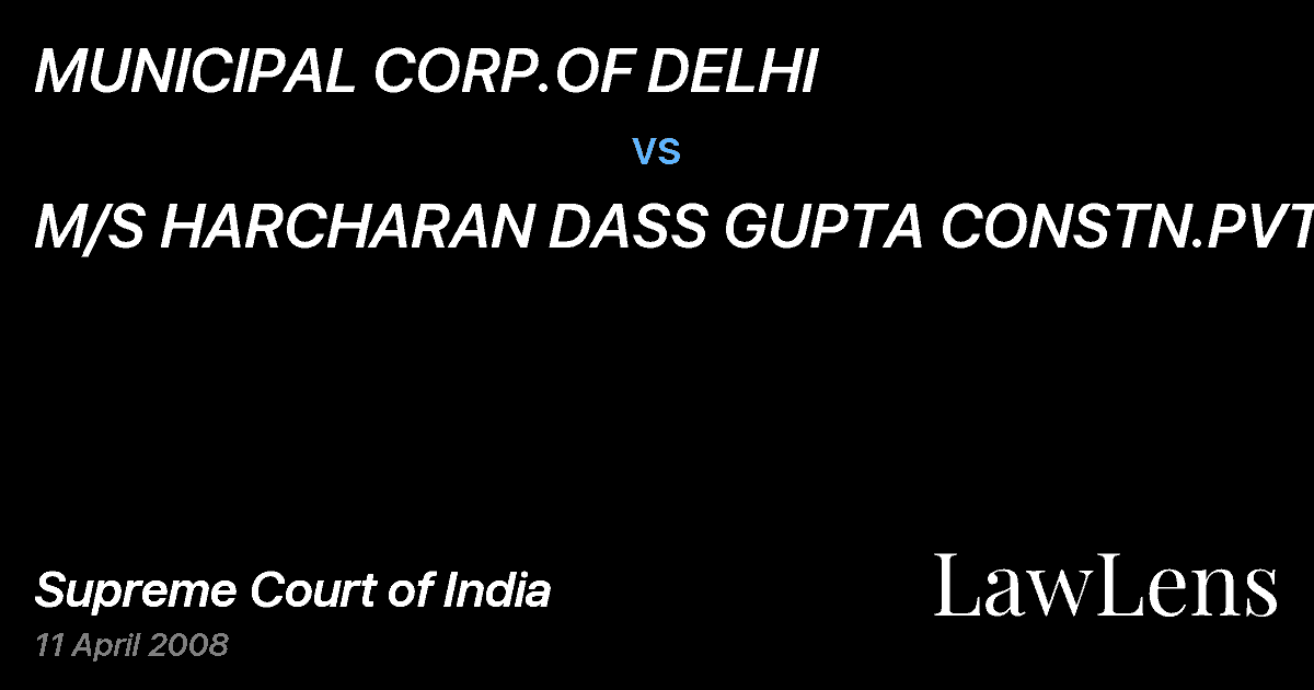 Preview image for MUNICIPAL CORP.OF DELHI vs. M/S HARCHARAN DASS GUPTA CONSTN.PVT.CO