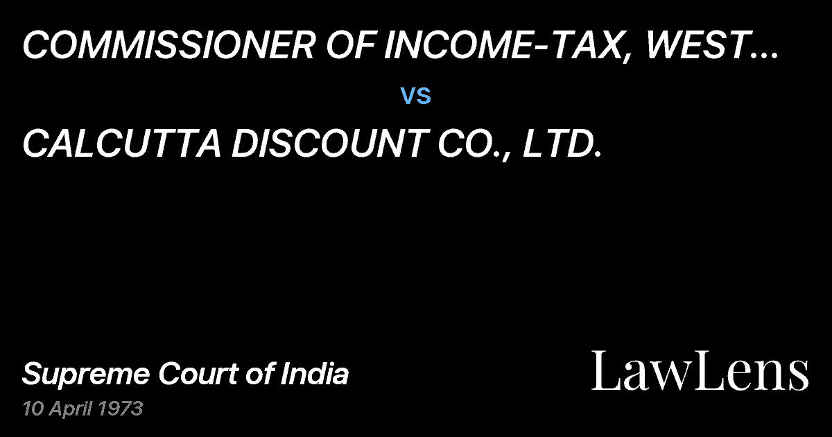 Preview image for COMMISSIONER OF INCOME-TAX, WEST BENGAL CALCUTTA vs. CALCUTTA DISCOUNT CO., LTD.