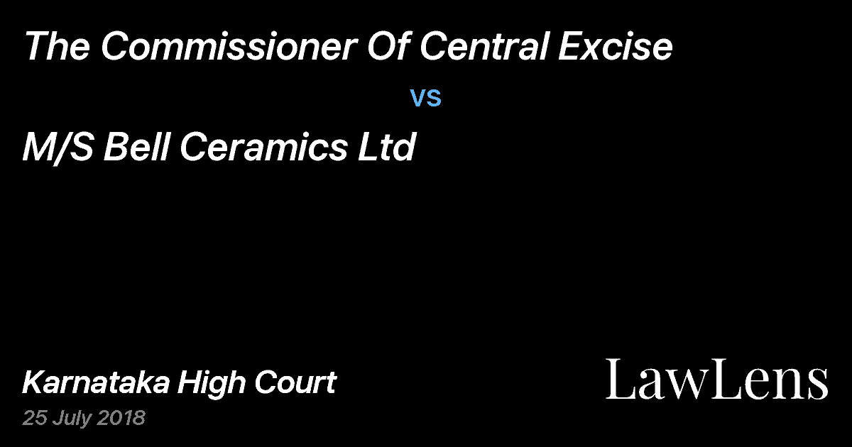 Preview image for The Commissioner Of Central Excise vs. M/S Bell Ceramics Ltd