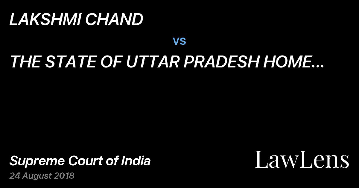 Preview image for LAKSHMI CHAND vs. THE STATE OF UTTAR PRADESH HOME DEPARTMENT PRINCIPAL SECRETARY