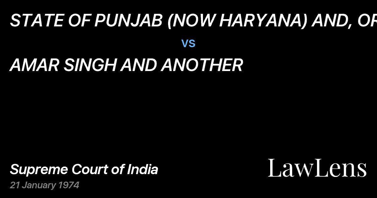 Preview image for STATE OF PUNJAB (NOW HARYANA) AND, ORS. vs. AMAR SINGH AND ANOTHER