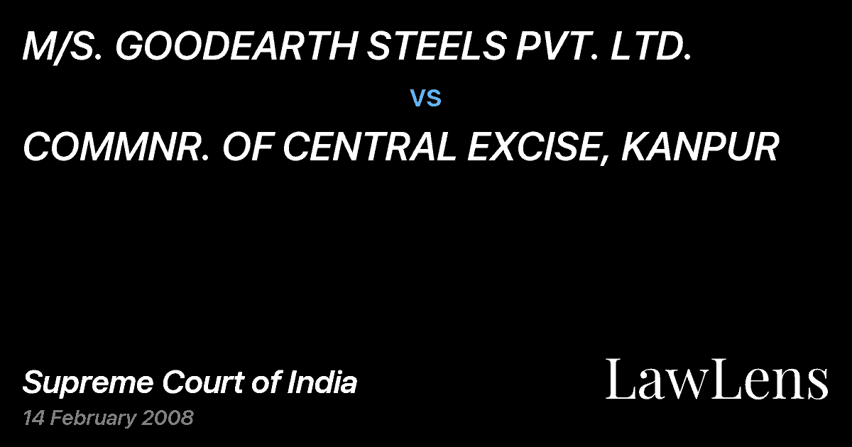 Preview image for M/S. GOODEARTH STEELS PVT. LTD. vs. COMMNR. OF CENTRAL EXCISE, KANPUR