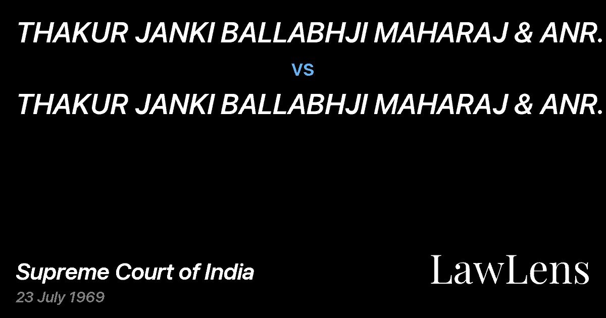 Preview image for THAKUR JANKI BALLABHJI MAHARAJ & ANR. vs. THAKUR JANKI BALLABHJI MAHARAJ & ANR.