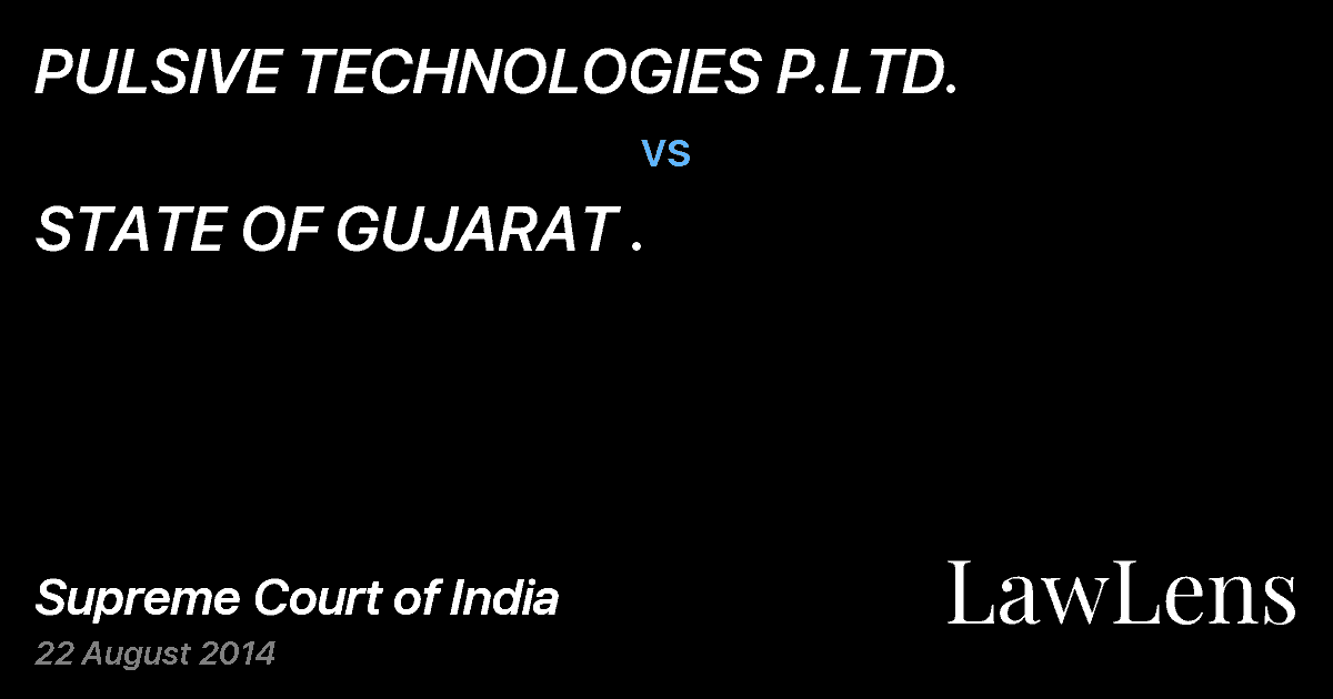 Preview image for PULSIVE TECHNOLOGIES P.LTD. vs. STATE OF GUJARAT .