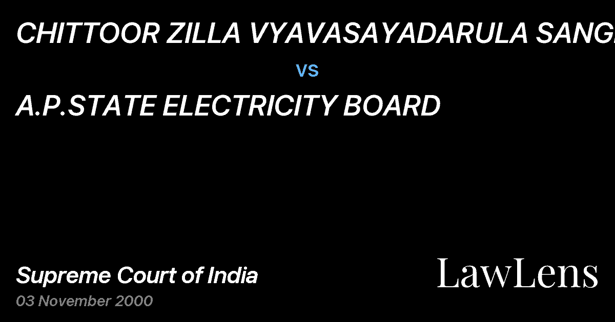 Preview image for CHITTOOR ZILLA VYAVASAYADARULA SANGHAM vs. A.P.STATE ELECTRICITY BOARD