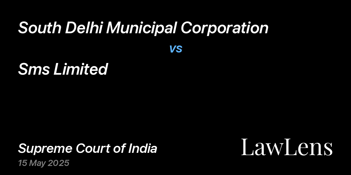 Preview image for South Delhi Municipal Corporation vs. Sms Limited