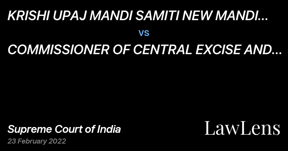 Preview image for KRISHI UPAJ MANDI SAMITI NEW MANDI YARD ALWAR vs. COMMISSIONER OF CENTRAL EXCISE AND SEVICE TAX