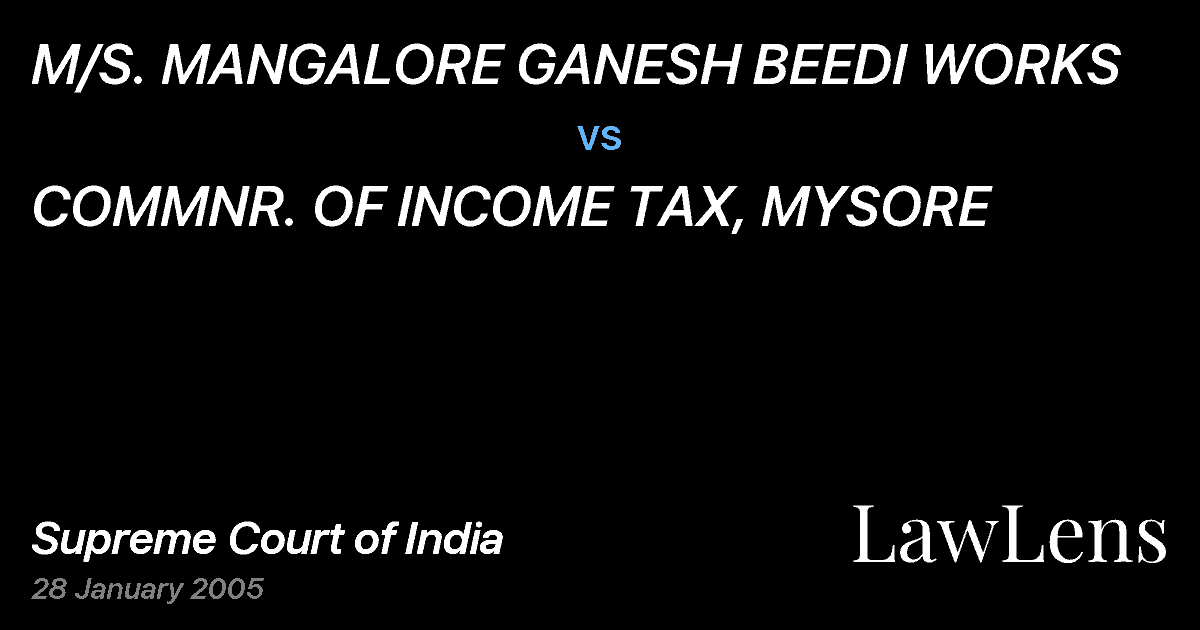 Preview image for M/S. MANGALORE GANESH BEEDI WORKS vs. COMMNR. OF INCOME TAX, MYSORE