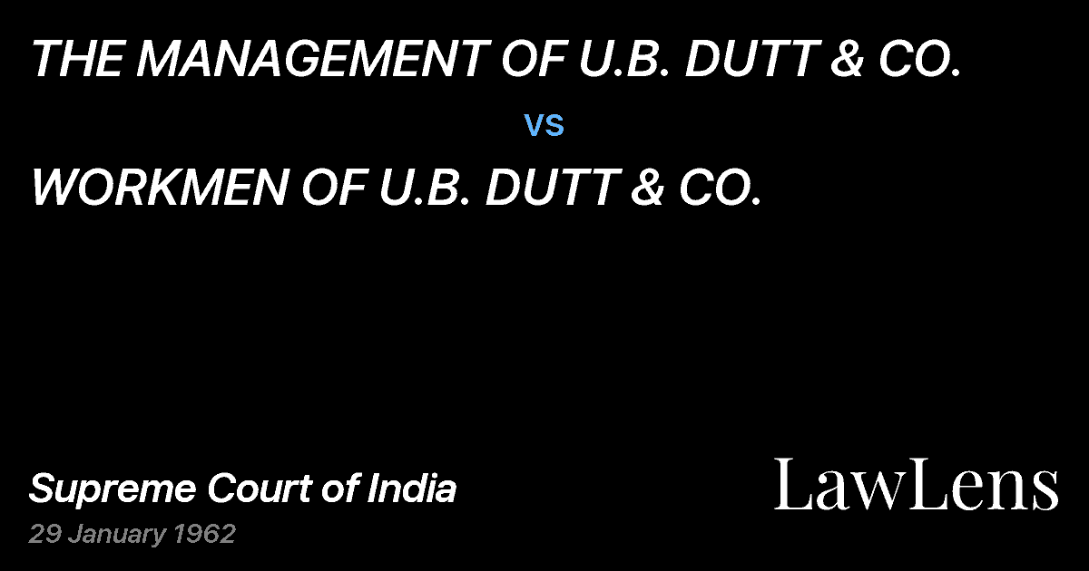 Preview image for THE MANAGEMENT OF U.B. DUTT & CO. vs. WORKMEN OF U.B. DUTT & CO.