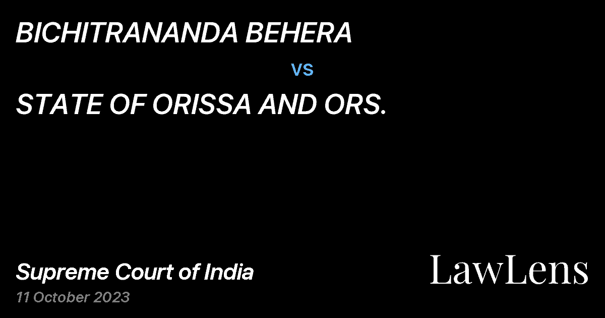 Preview image for BICHITRANANDA BEHERA vs. STATE OF ORISSA AND ORS.