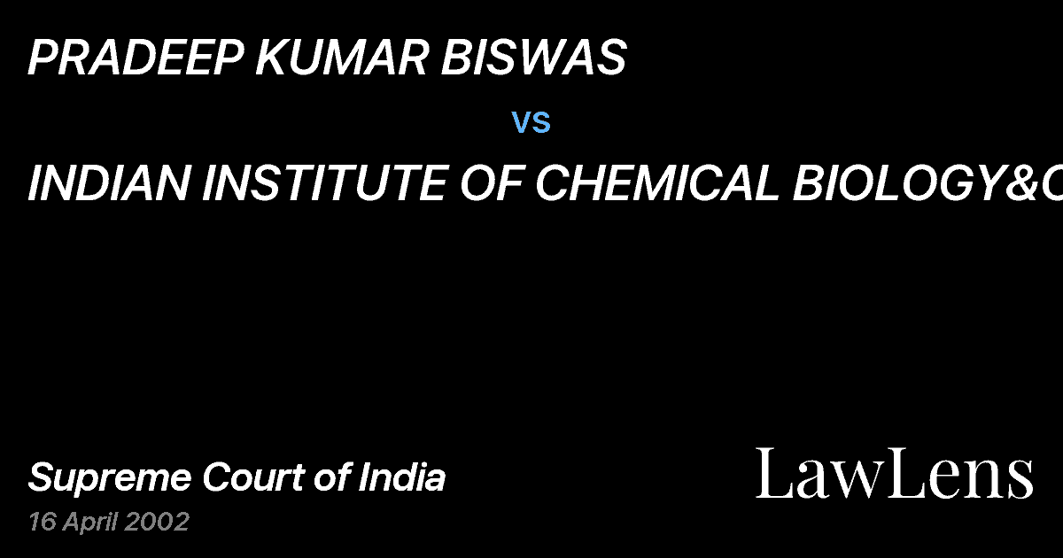 Preview image for PRADEEP KUMAR BISWAS vs. INDIAN INSTITUTE OF CHEMICAL BIOLOGY&ORS