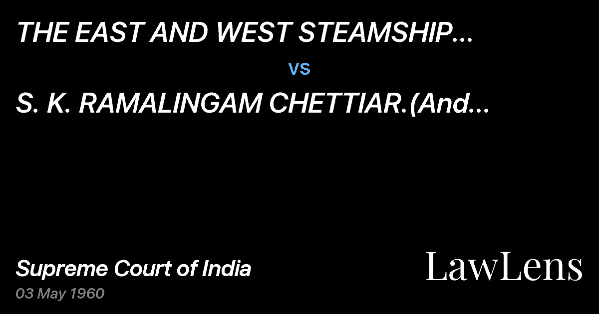 Preview image for THE EAST AND WEST STEAMSHIP COMPANY,GEORGE TOWN, MADRAS vs. S.   K. RAMALINGAM CHETTIAR.(And connected appeal)