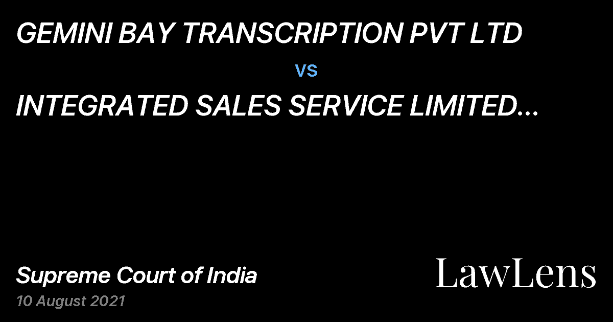 Preview image for GEMINI BAY TRANSCRIPTION PVT LTD vs. INTEGRATED SALES SERVICE LIMITED AND ANR.