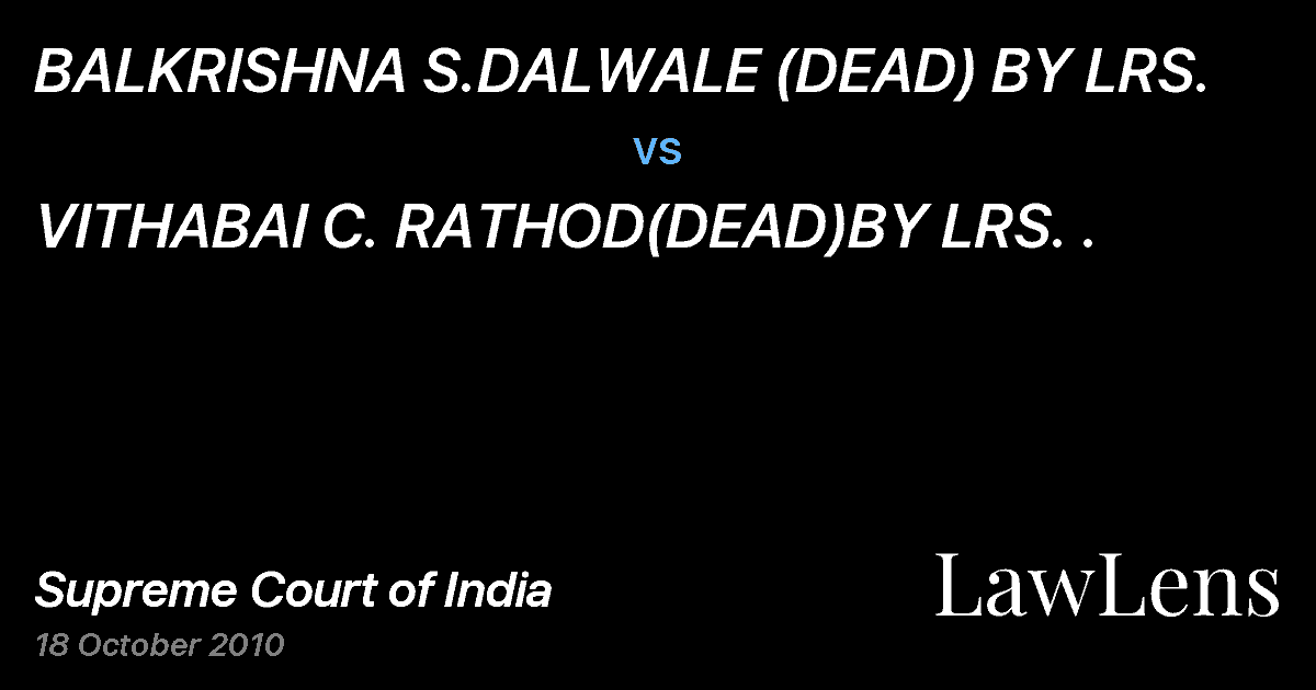 Preview image for BALKRISHNA S.DALWALE (DEAD) BY LRS. vs. VITHABAI C. RATHOD(DEAD)BY LRS. .
