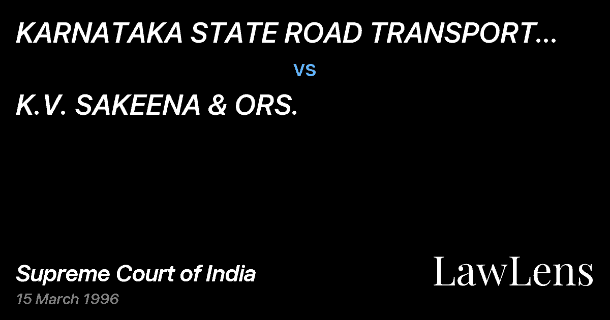 Preview image for KARNATAKA STATE ROAD TRANSPORT CORPORATION vs. K.V. SAKEENA & ORS.