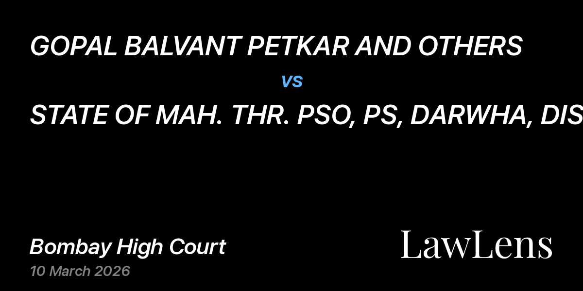 Preview image for GOPAL BALVANT PETKAR AND OTHERS vs. STATE OF MAH. THR. PSO, PS, DARWHA, DISTT. YAVATMAL AND ANOTHER