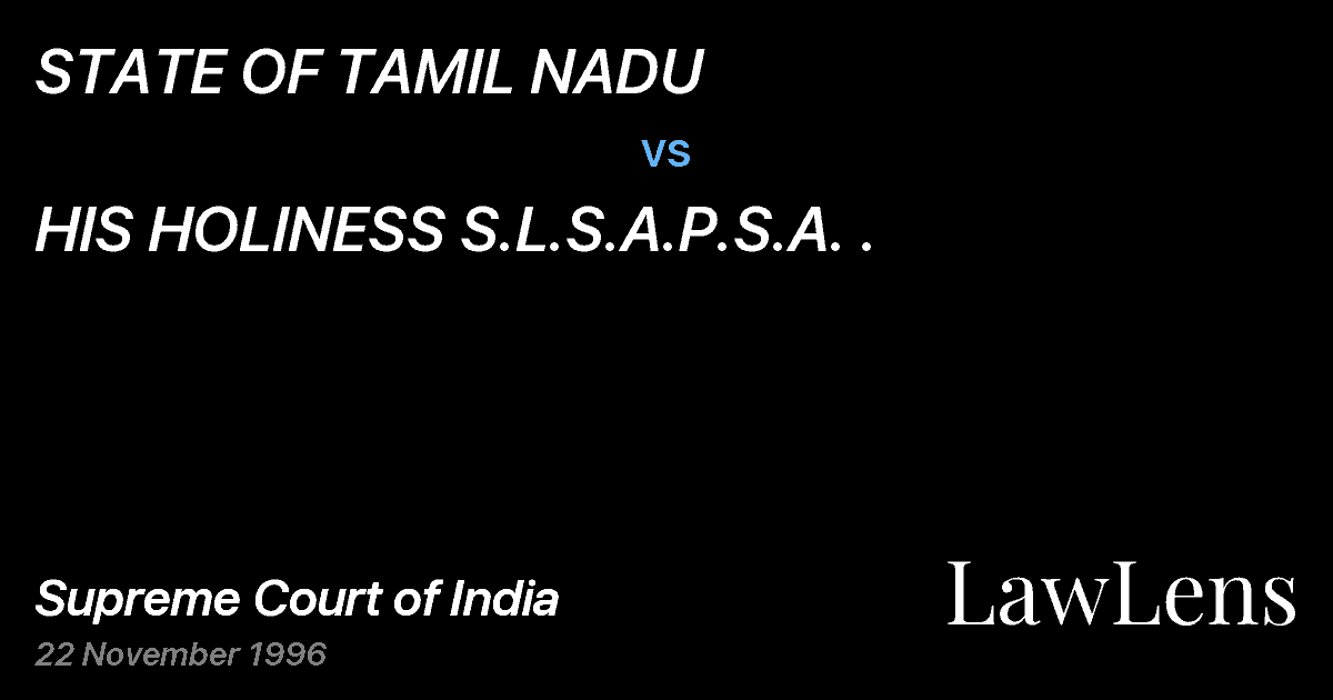 Preview image for STATE OF TAMIL NADU vs. HIS HOLINESS S.L.S.A.P.S.A. .