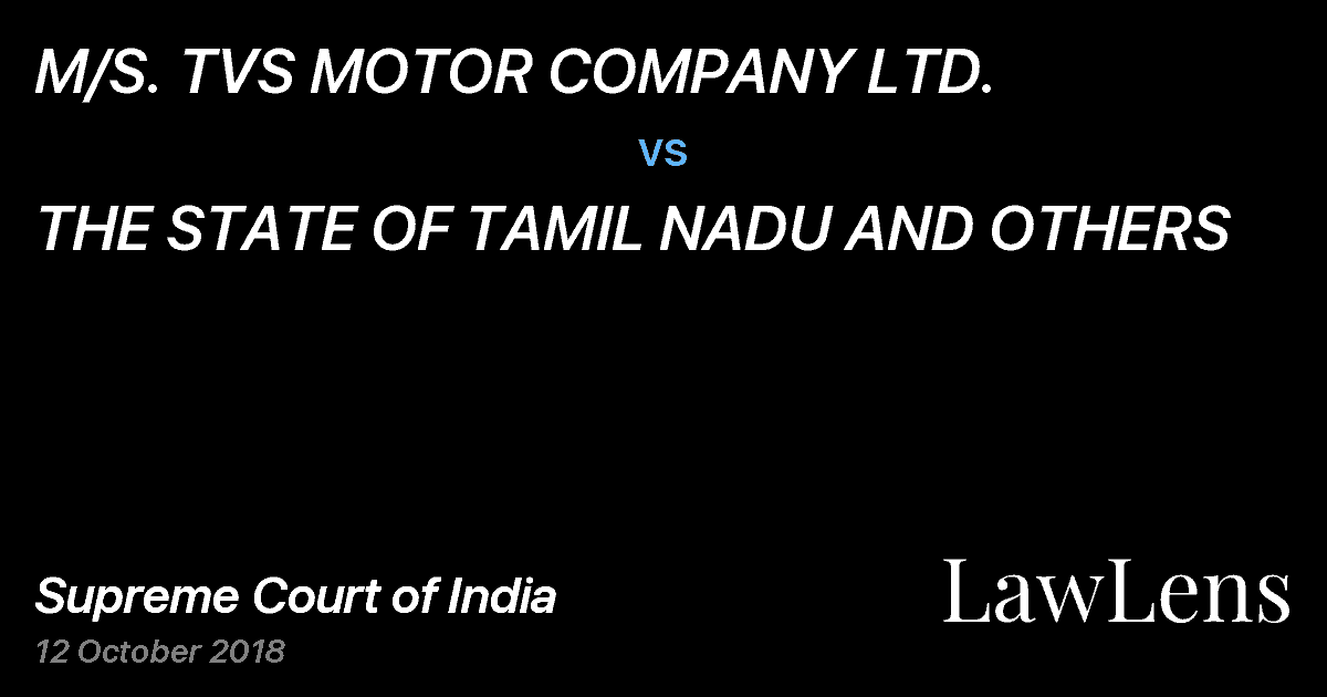 Preview image for M/S. TVS MOTOR COMPANY LTD. vs. THE STATE OF TAMIL NADU AND OTHERS