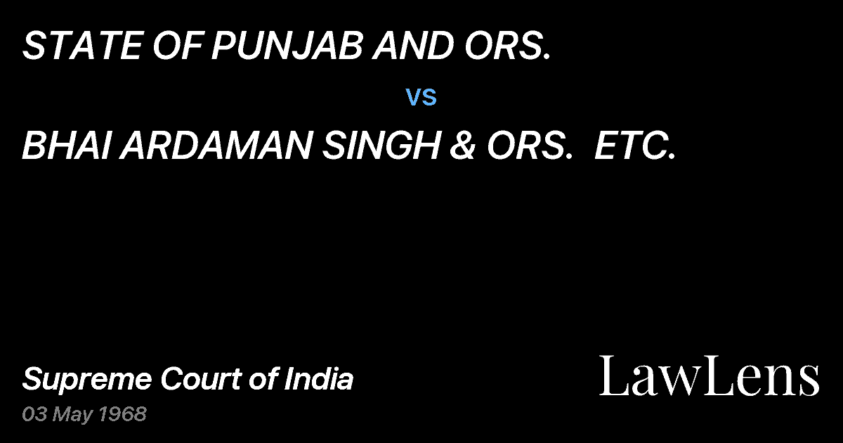 Preview image for STATE OF PUNJAB AND ORS. vs. BHAI ARDAMAN SINGH & ORS.  ETC.