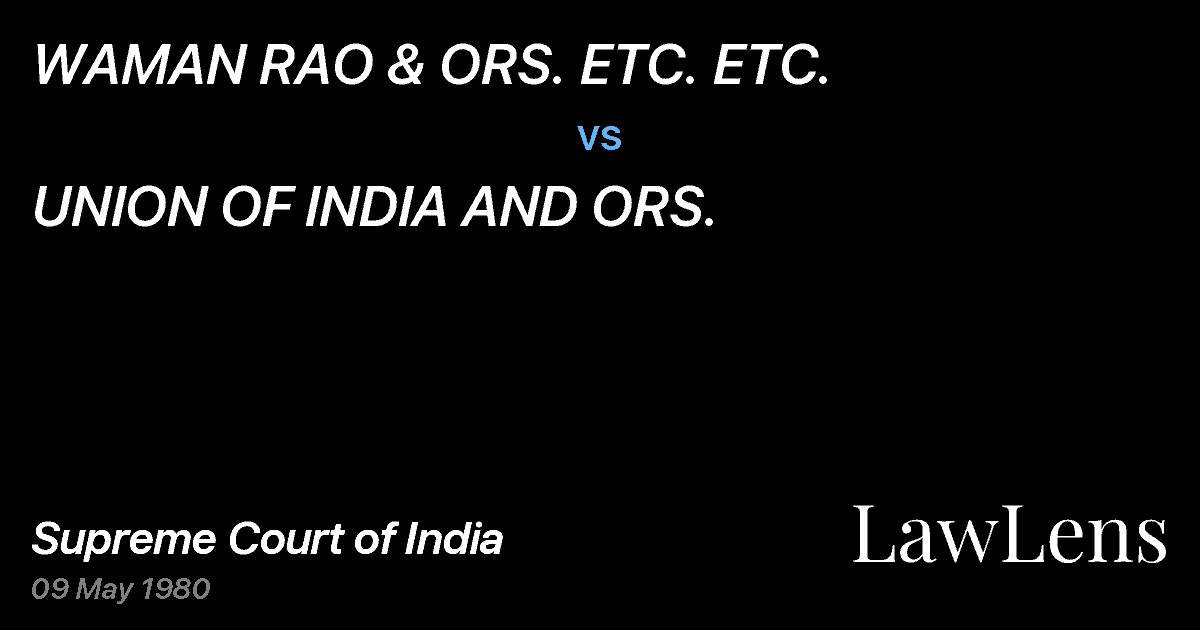 Preview image for WAMAN RAO & ORS. ETC. ETC. vs. UNION OF INDIA AND ORS.