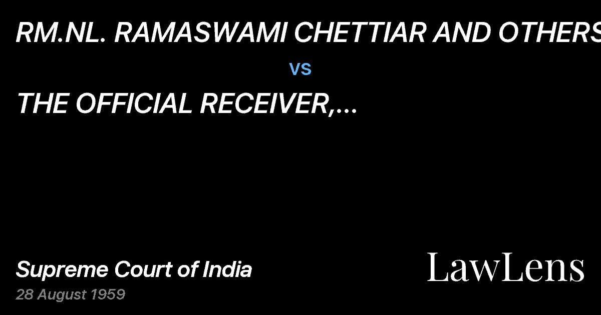 Preview image for RM.NL. RAMASWAMI CHETTIAR AND OTHERS vs. THE OFFICIAL RECEIVER, RAMANATHAPURAM Art MADURAI & OTHERS