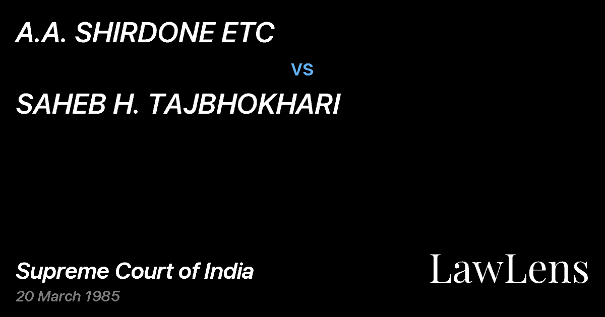 Preview image for A.A. SHIRDONE ETC vs. SAHEB H. TAJBHOKHARI