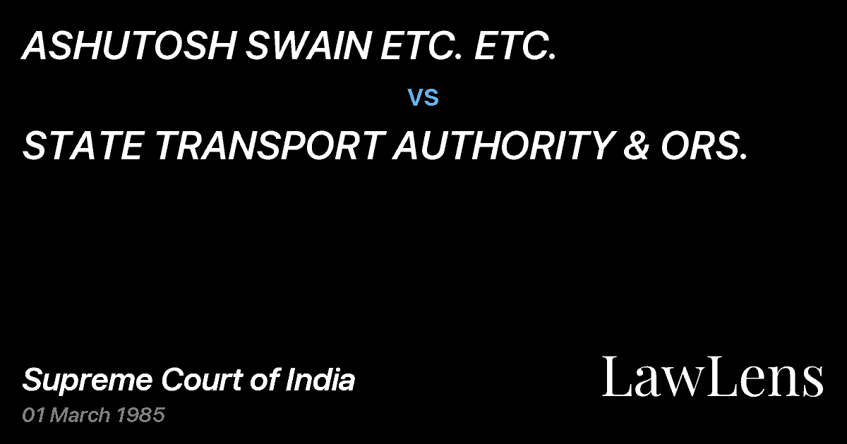 Preview image for ASHUTOSH SWAIN ETC. ETC. vs. STATE TRANSPORT AUTHORITY & ORS.