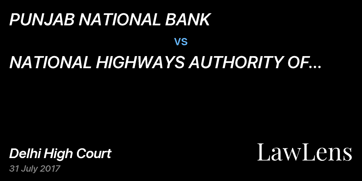 Preview image for PUNJAB NATIONAL BANK vs. NATIONAL HIGHWAYS AUTHORITY OF INDIA & ANR.