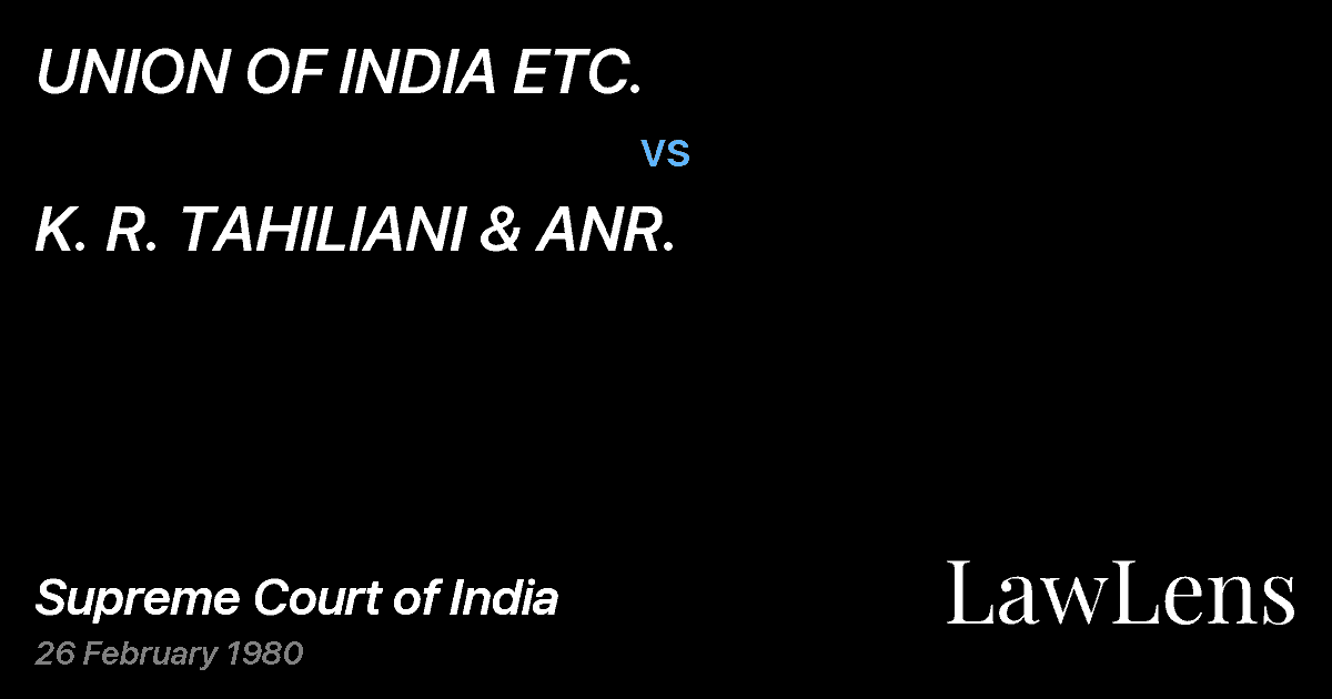 Preview image for UNION OF INDIA ETC. vs. K. R. TAHILIANI & ANR.