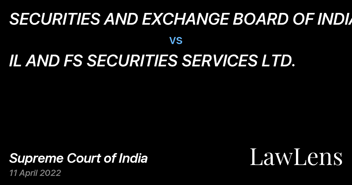 Preview image for SECURITIES AND EXCHANGE BOARD OF INDIA vs. IL AND FS SECURITIES SERVICES LTD.
