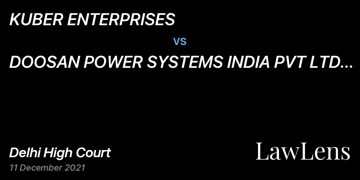 Preview image for KUBER ENTERPRISES  vs.  DOOSAN POWER SYSTEMS INDIA PVT LTD & ANR.
