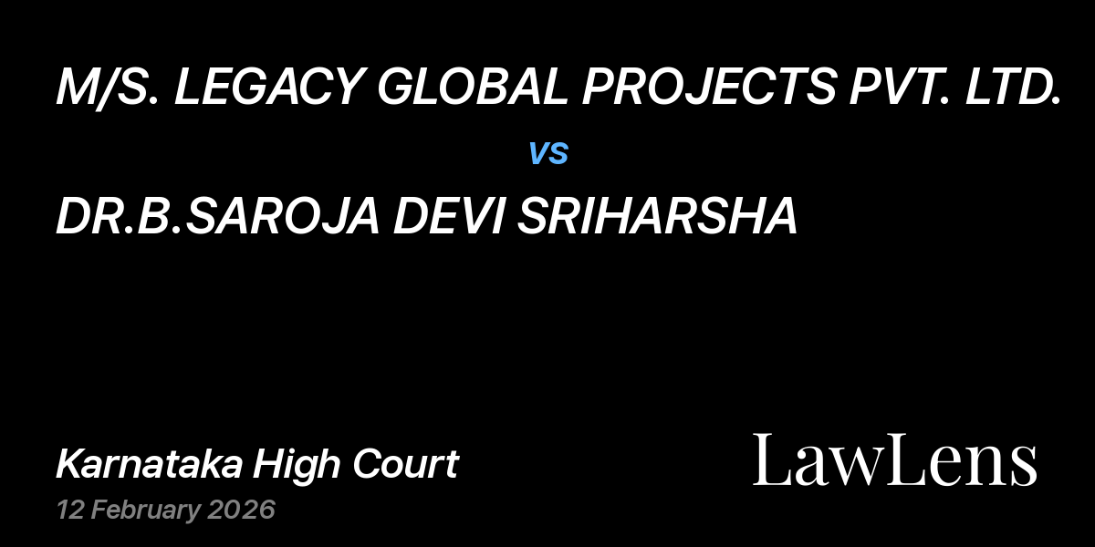 Preview image for M/S. LEGACY GLOBAL PROJECTS PVT. LTD. vs. DR.B.SAROJA DEVI SRIHARSHA