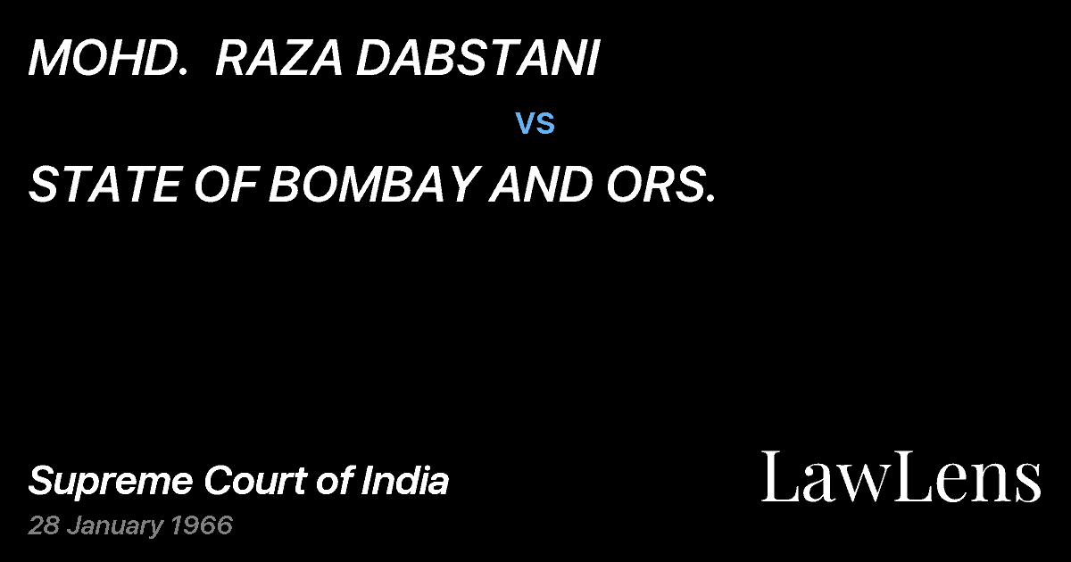 Preview image for MOHD.  RAZA DABSTANI vs. STATE OF BOMBAY AND ORS.
