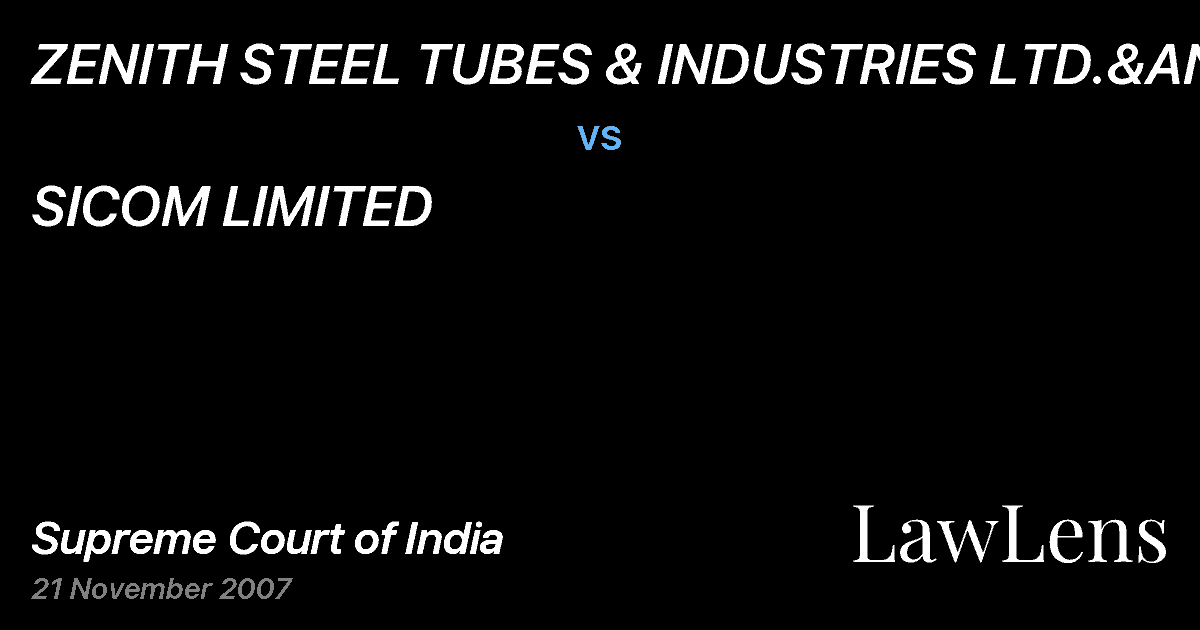 Preview image for ZENITH STEEL TUBES & INDUSTRIES LTD.&ANR vs. SICOM LIMITED