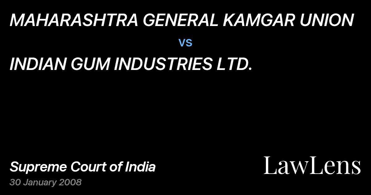 Preview image for MAHARASHTRA GENERAL KAMGAR UNION vs. INDIAN GUM INDUSTRIES LTD.