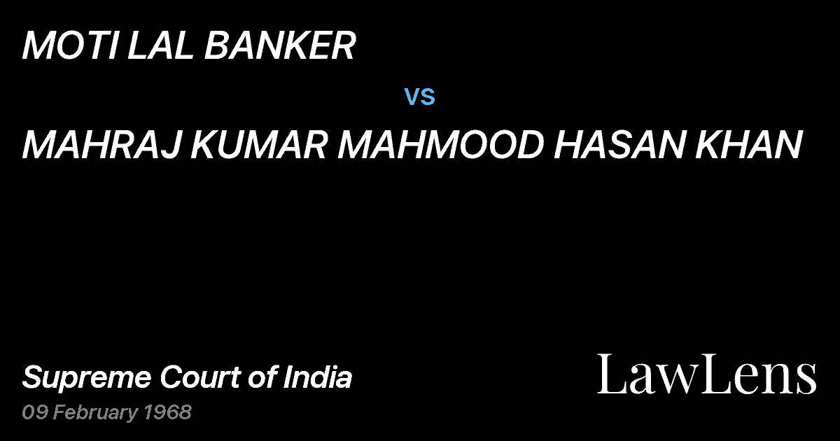 Preview image for MOTI LAL BANKER vs. MAHRAJ KUMAR MAHMOOD HASAN KHAN