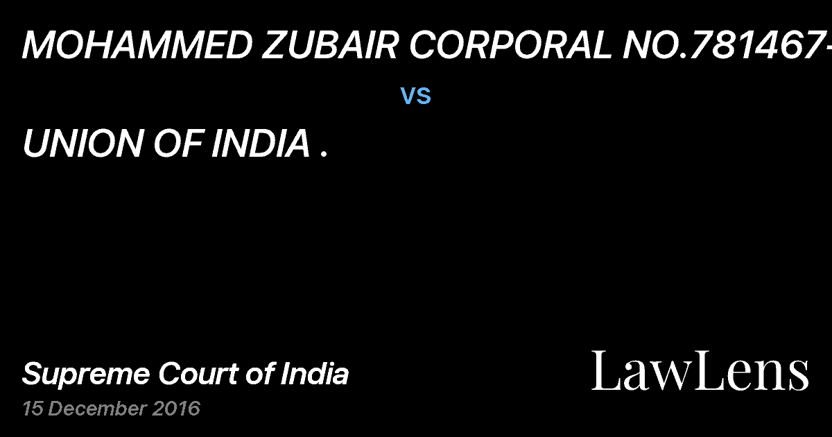 Preview image for MOHAMMED ZUBAIR CORPORAL NO.781467-G vs. UNION OF INDIA .